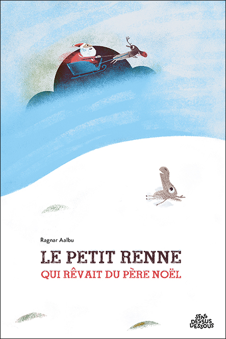 couverture le petit renne qui rêvait du père noël